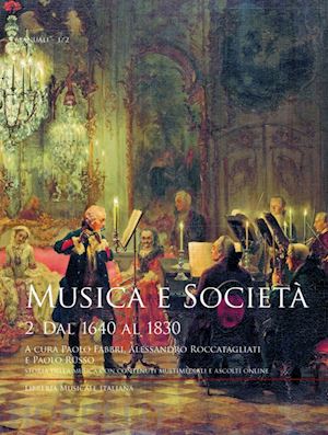 fabbri p.(curatore); roccatagliati a.(curatore); russo p.(curatore) - musica e società. vol. 2: dal 1640 al 1830