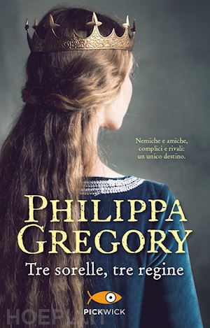 gregory philippa - tre sorelle, tre regine