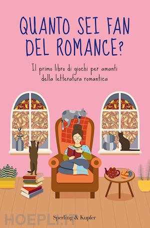 aa.vv. - quanto sei fan del romance? il primo libro di giochi per amanti della letteratur