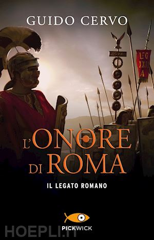 cervo guido - l'onore di roma. il legato romano