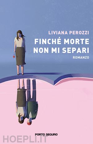 perozzi liviana - finché morte non mi separi