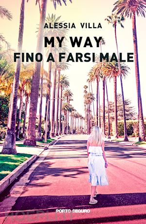 villa alessia - my way. fino a farsi male