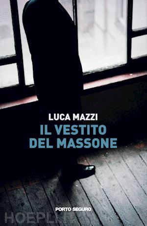 mazzi luca - il vestito del massone