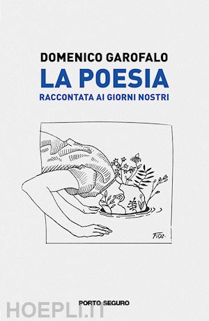 garofalo domenico - la poesia raccontata ai giorni nostri