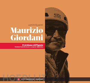 giordani maurizio - maurizio giordani. il richiamo dell'ignoto