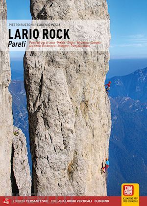 buzzoni pietro; pesci eugenio - lario rock. pareti. pareti del lago di lecco, medale, grigne, valsassina, campel