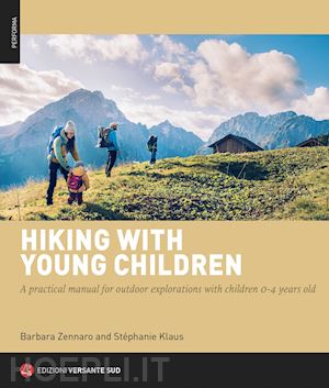 zennaro barbara - hiking with young children. a practical manual for outdoor explorations with children 0-4 years old