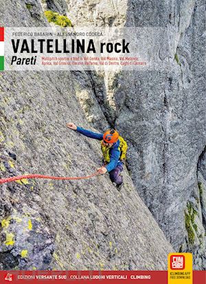 bagarin federico; codeca' alessandro - valtellina rock pareti