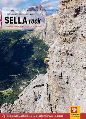 conz alessio; bernard renato - sella rock. 255 vie classiche e sportive nel gruppo del sella. ediz. inglese