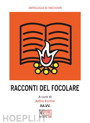 fortini a.(curatore) - racconti del focolare