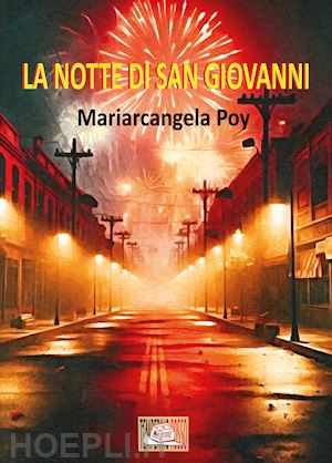 poy mariarcangela - la notte di san giovanni