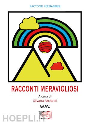 archetti s.(curatore) - racconti meravigliosi