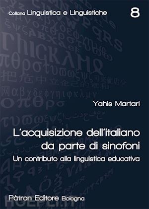 martari yahis - acquisizione dell'italiano da parte di sinofoni. un contributo alla linguistica
