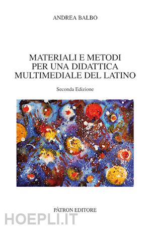 balbo andrea - materiali e metodi per una didattica multimediale del latino