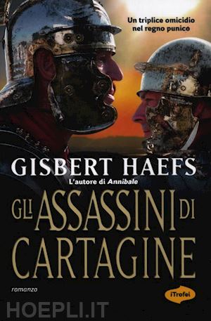 haefs gisbert - gli assassini di cartagine