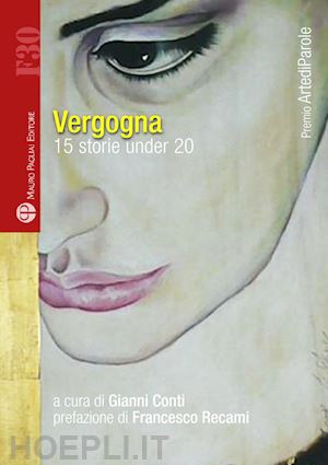 conti g.(curatore) - vergogna. 15 storie under 20