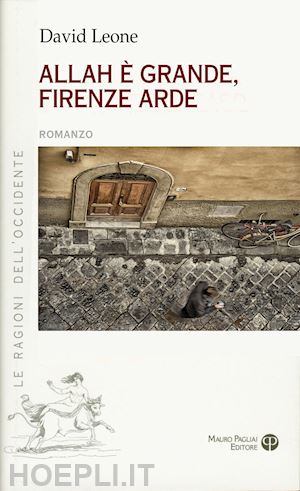 leone david - allah è grande, firenze arde