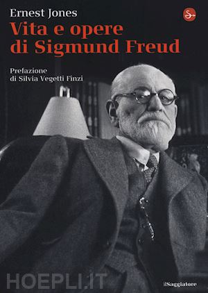 jones ernest - vita e opere di sigmund freud