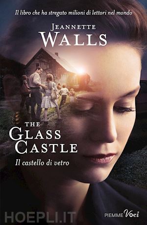 walls jeannette - the glass castle. il castello di vetro