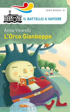 vivarelli anna - l'orco gianbeppe. ediz. illustrata