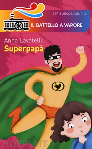lavatelli anna - superpapa'. ediz. illustrata