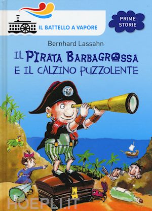 lassahn bernhard - il pirata barbagrossa e il calzino puzzolente