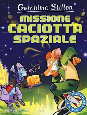 stilton geronimo - missione caciotta spaziale