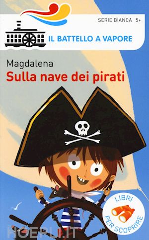 magdalena - sulla nave dei pirati. ediz. a colori