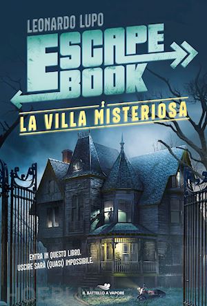 lupo leonardo - la villa misteriosa. escape book