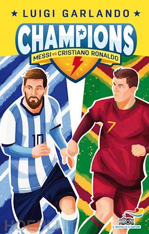 garlando luigi - messi vs cristiano ronaldo. champions