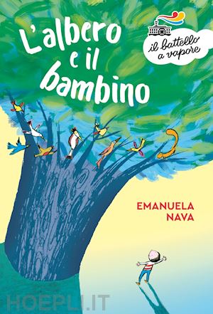 nava emanuela; guicciardini desideria - l'albero e il bambino. ediz. a colori