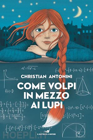 antonini christian - come volpi in mezzo ai lupi