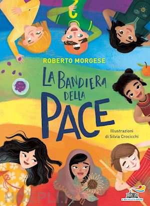 morgese roberto - la bandiera della pace. ediz. a colori