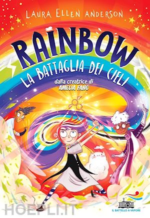 anderson laura ellen; petrelli a. (curatore) - la battaglia dei cieli. rainbow