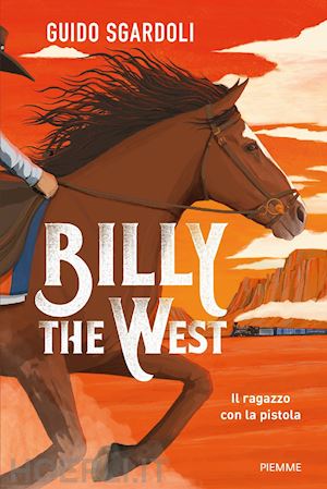 sgardoli guido - billy the west. il ragazzo con la pistola