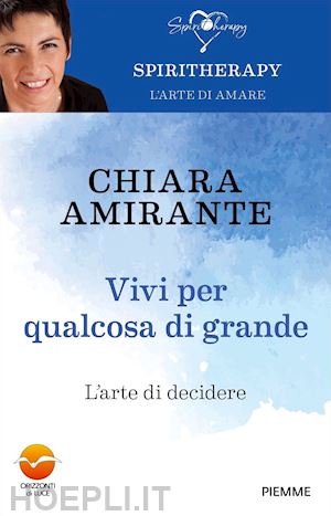 amirante chiara - vivi per qualcosa di grande