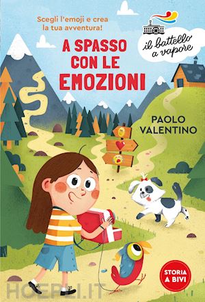 valentino paolo - a spasso con le emozioni. scegli l'emoji e crea la tua avventura!