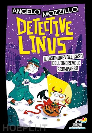 mozzillo angelo - il disonorevole caso dell'onorevole scomparso. detective linus . vol. 4