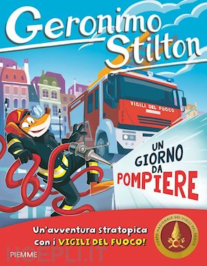 stilton geronimo - un giorno da pompiere