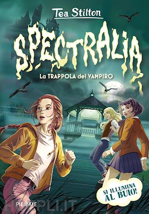 stilton tea - spectralia. la trappola del vampiro