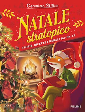 stilton geronimo - natale stratopico. storie, ricette e regali fai-da-te