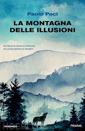 paci paolo - la montagna delle illusioni