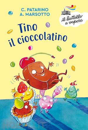 patarino chiara; marsotto aurora - tino il cioccolatino. ediz. a colori