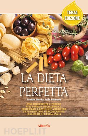 baiamonte salvatore; grandin alma - la dieta perfetta. ediz. illustrata