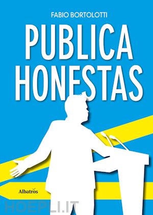 bortolotti fabio - publica honestas