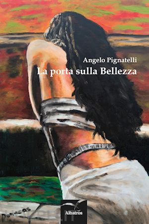 pignatelli angelo - la porta sulla bellezza