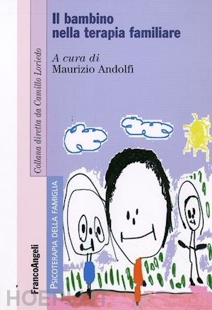 andolfi maurizio (curatore) - il bambino nella terapia familiare