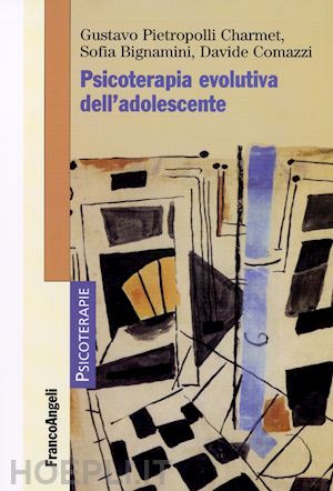 pietropolli charmet gustavo; bignamini sofia; comazzi davide - psicoterapia evolutiva dell'adolescente