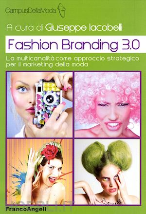 iacobelli giuseppe (curatore) - fashion branding 3.0