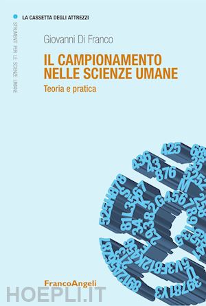 di franco giovanni - il campionamento nelle scienze umane. teoria e pratica